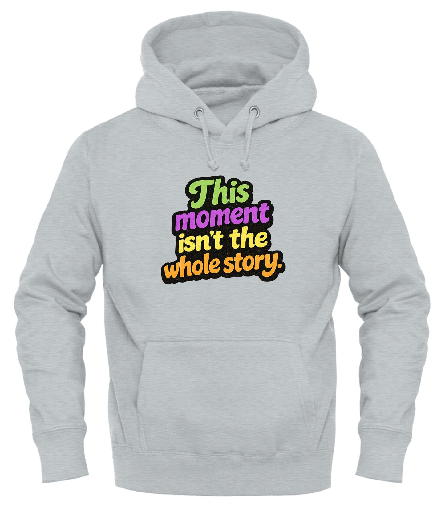 This Isn’t the Whole Story Hoodie - Cozy Pullover for Any Occasion - Good Trouble Fashion