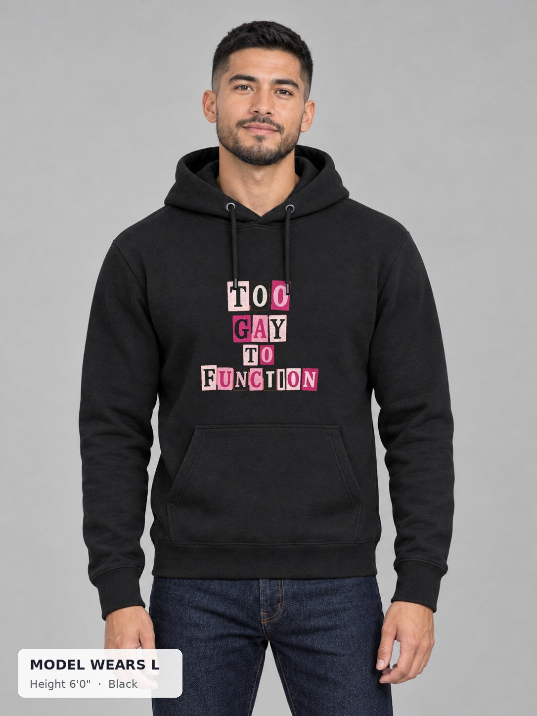 Too Gay to Function hoodie in Black with pink cut-out letters on an athletic model wearing size L, 6'0" - Good Trouble Fashion