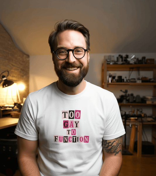 Too Gay To Function Shirt - Embrace Your Pride and Personality - Good Trouble Fashion