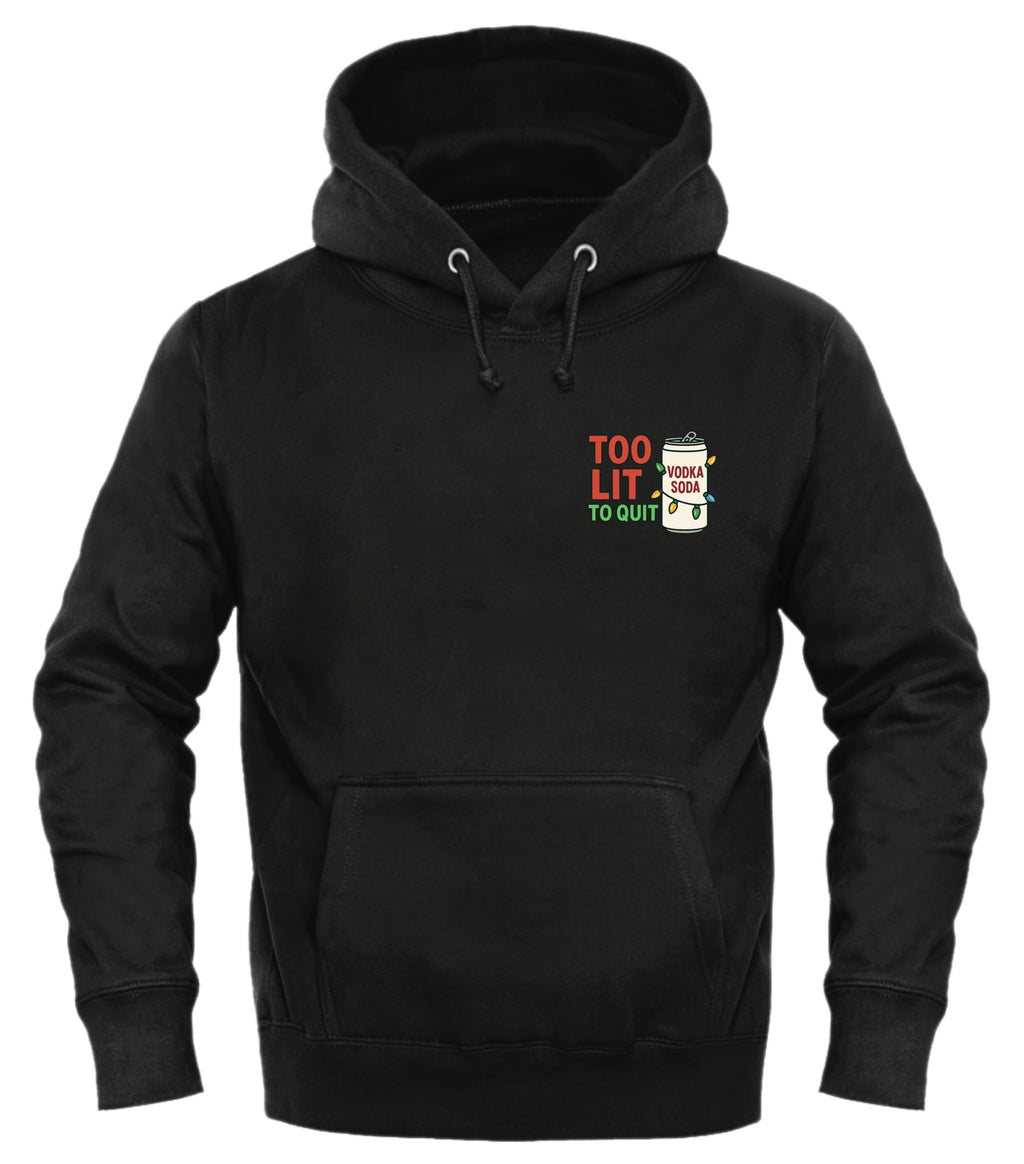 Black Too Lit to Quit hoodie featuring vibrant graphic and cozy kangaroo pocket