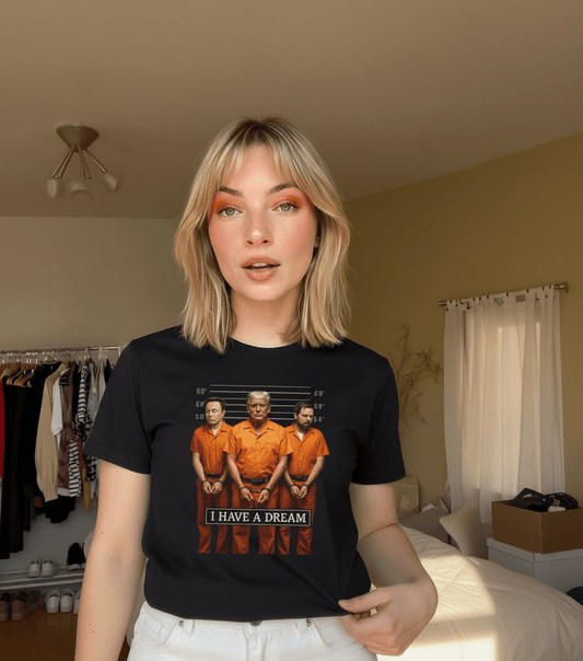 Trump for Prison T-Shirt - I Have a Dream Political Statement Tee - Good Trouble Fashion