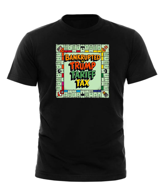 Black Good Trouble Garments Trump tariff tax shirt with colorful Bankrupted Trump design