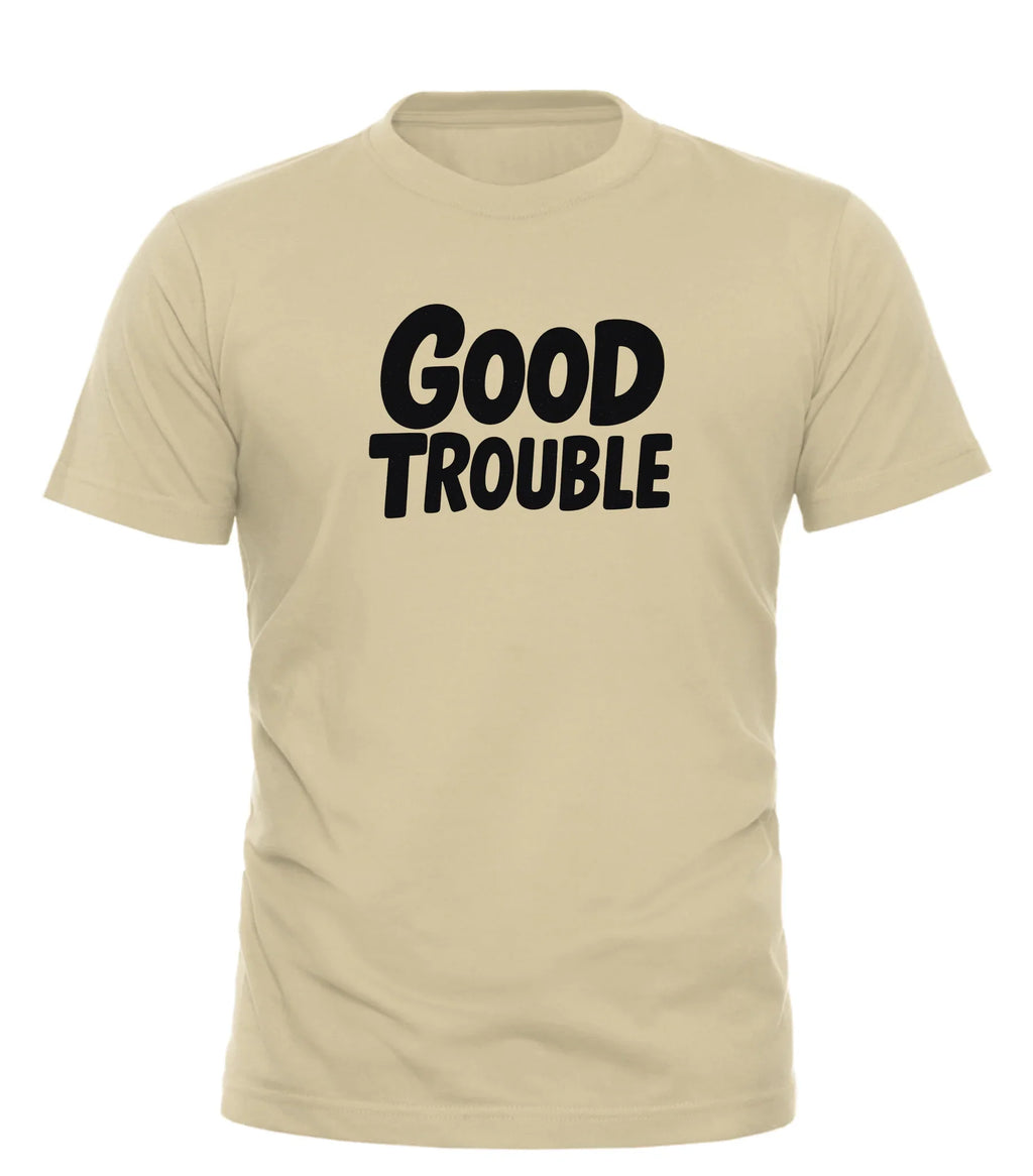 Beige good trouble t shirt with bold black lettering from Good Trouble Fashion