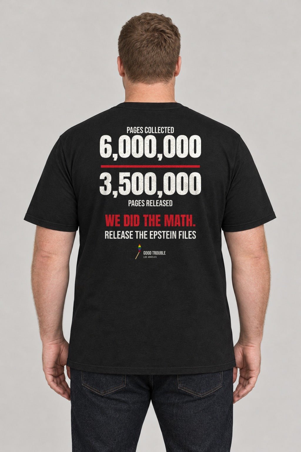 We Did the Math Epstein Files Tee in Black, back view showing the 6,000,000 over 3,500,000 back print, on a plus-size model wearing size 2XL, 6'1" - Good Trouble Fashion