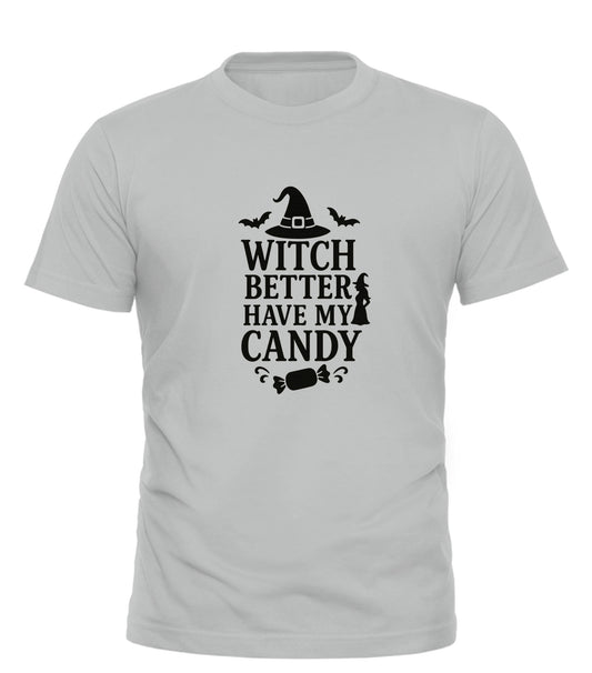 Light gray Good Trouble Garments witch better have my candy shirt with black Halloween themed text and graphics