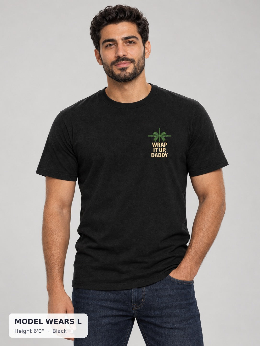 Wrap It Up Daddy Holiday Tee in Black on an athletic model wearing size L, 6'0" - Good Trouble Fashion