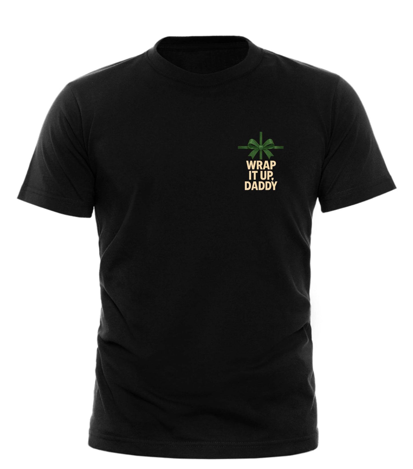 Wrap It Up Daddy Holiday Tee | Good Trouble Fashion Shirt - Good Trouble Fashion