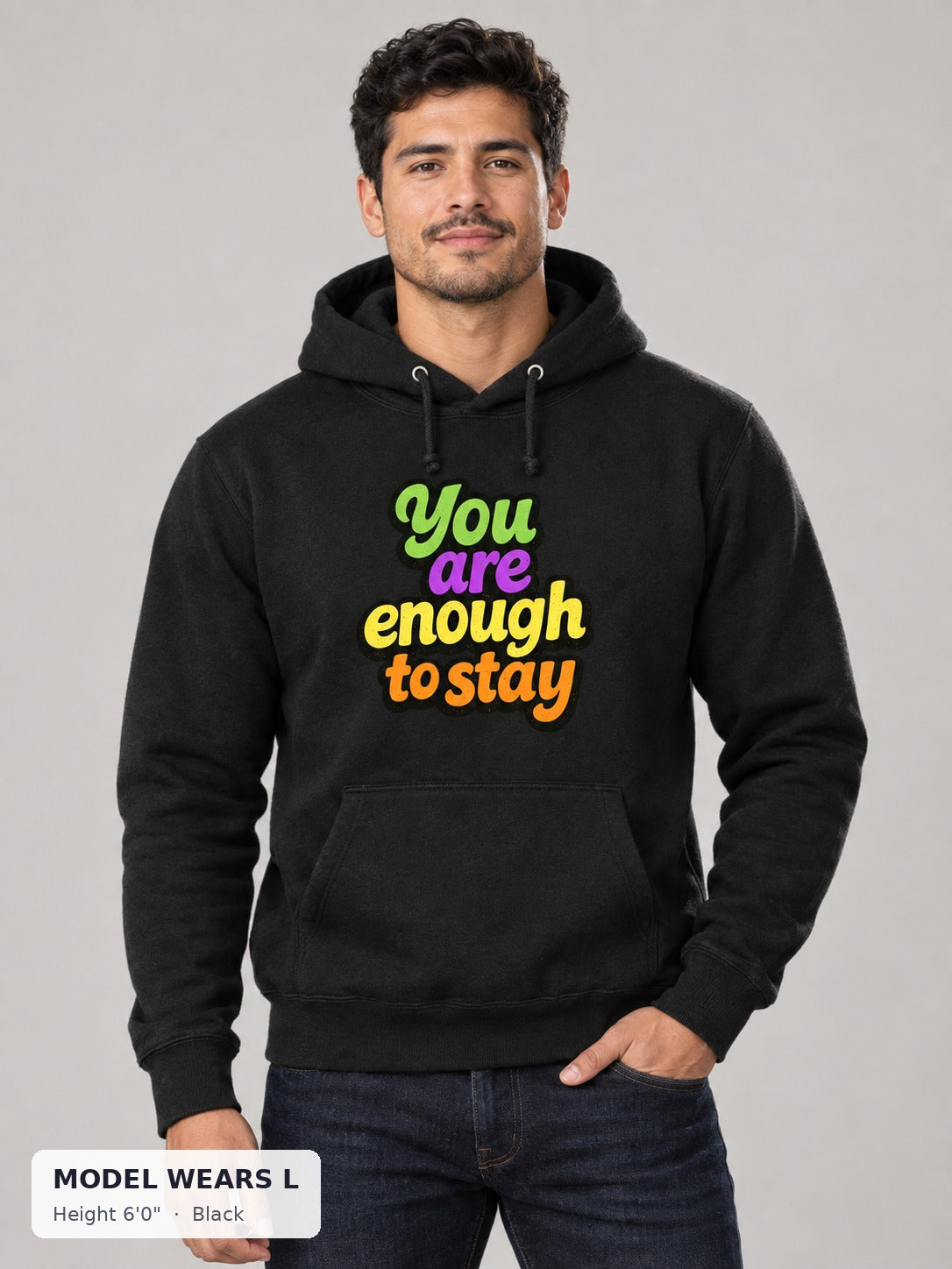 You Are Enough Hoodie in Black on an athletic model wearing size L, 6'0" - Good Trouble Fashion