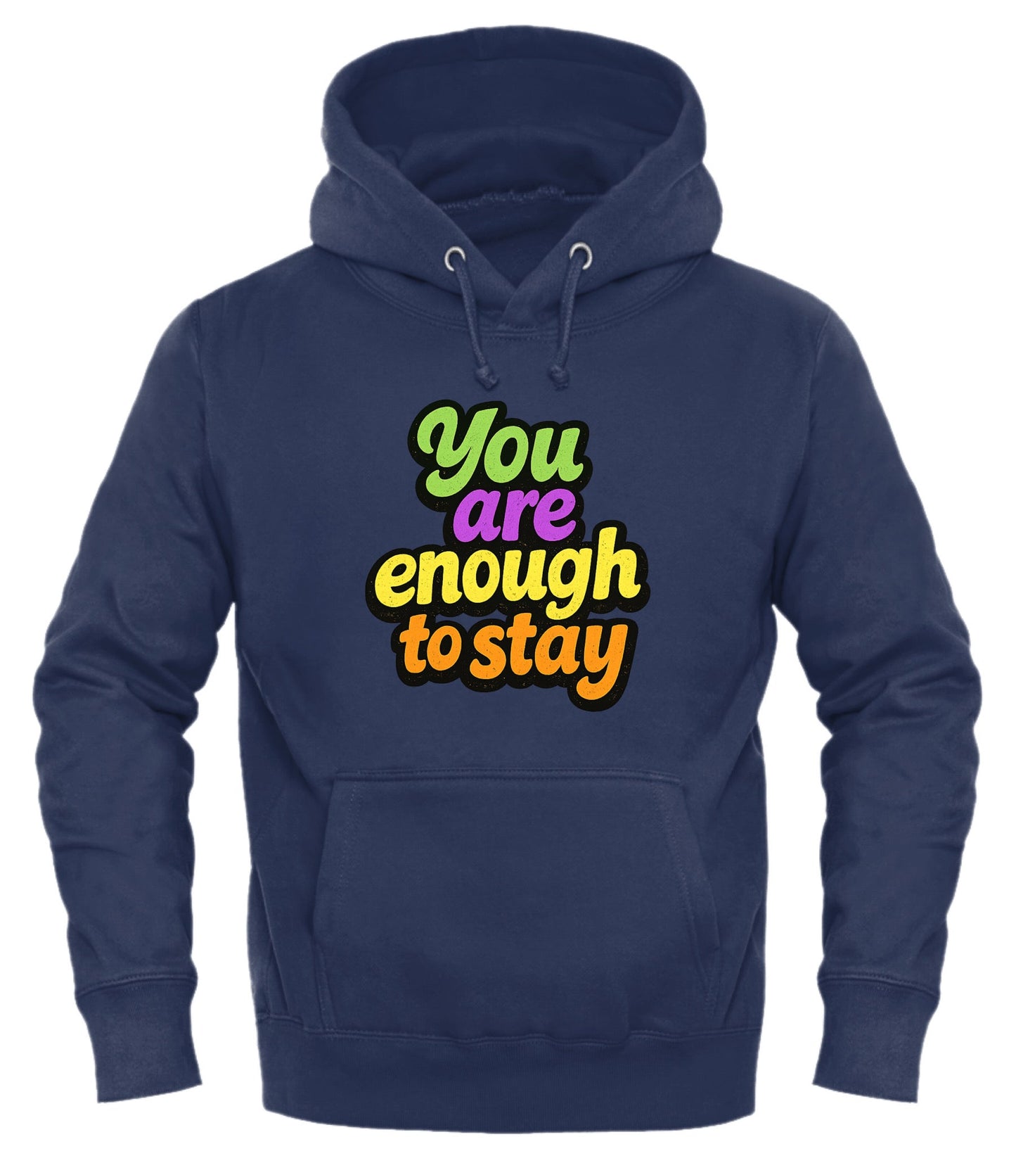 You Are Enough Hoodie - Empowering Comfort and Style - Good Trouble Fashion