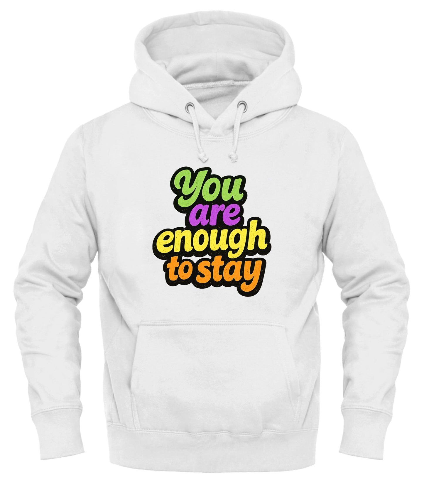 You Are Enough Hoodie - Empowering Comfort and Style - Good Trouble Fashion