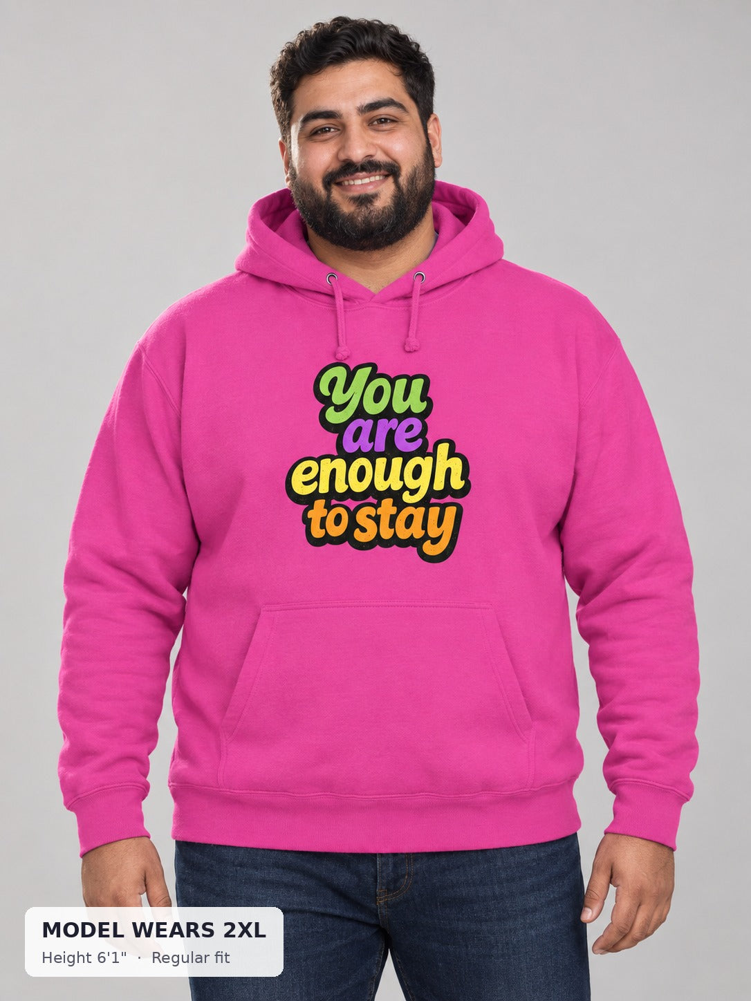 You Are Enough Hoodie on a plus-size model wearing size 2XL, 6'1" - Good Trouble Fashion