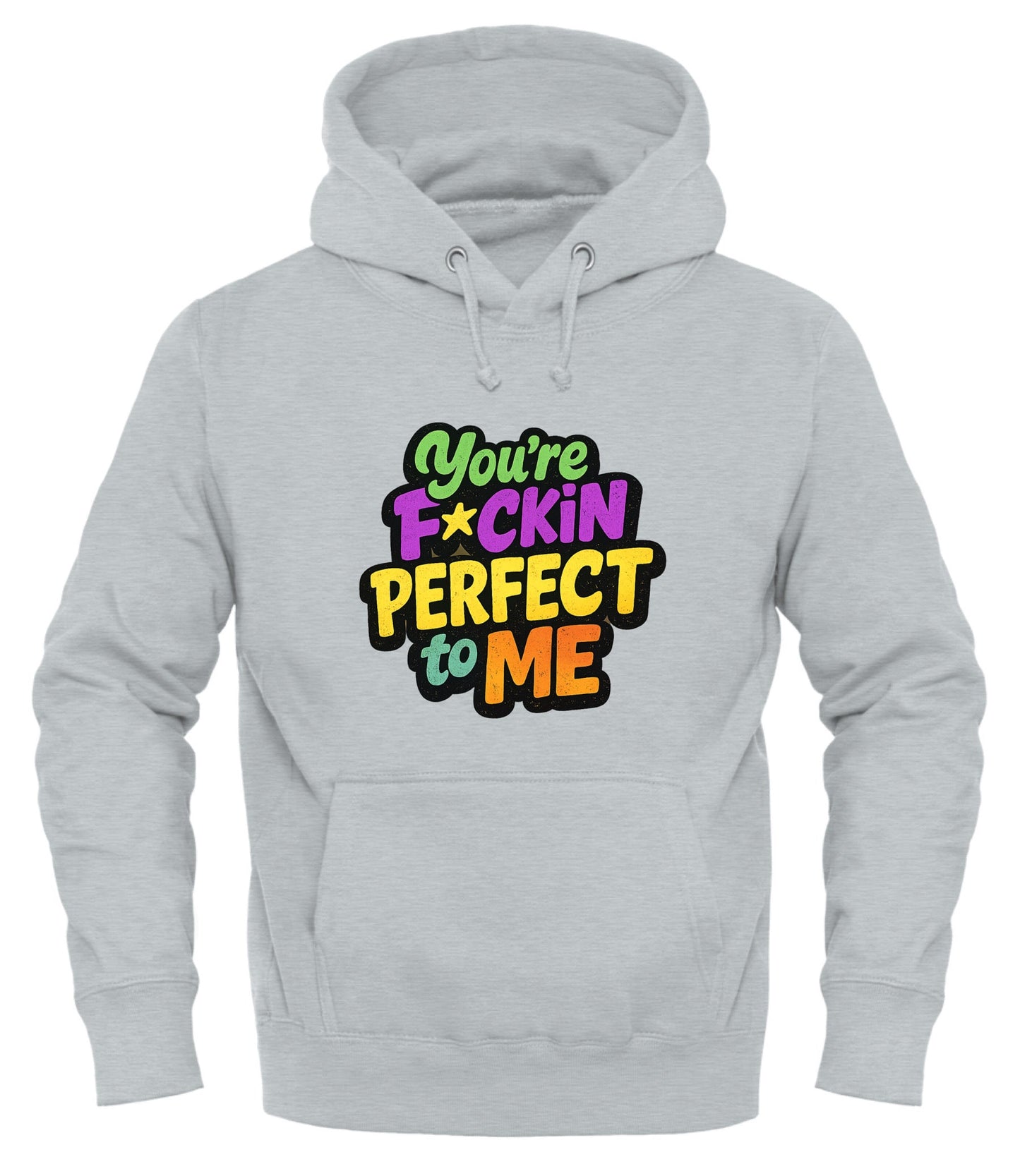 You're Perfect to Me Hoodie - Express Your Love in Style - Good Trouble Fashion