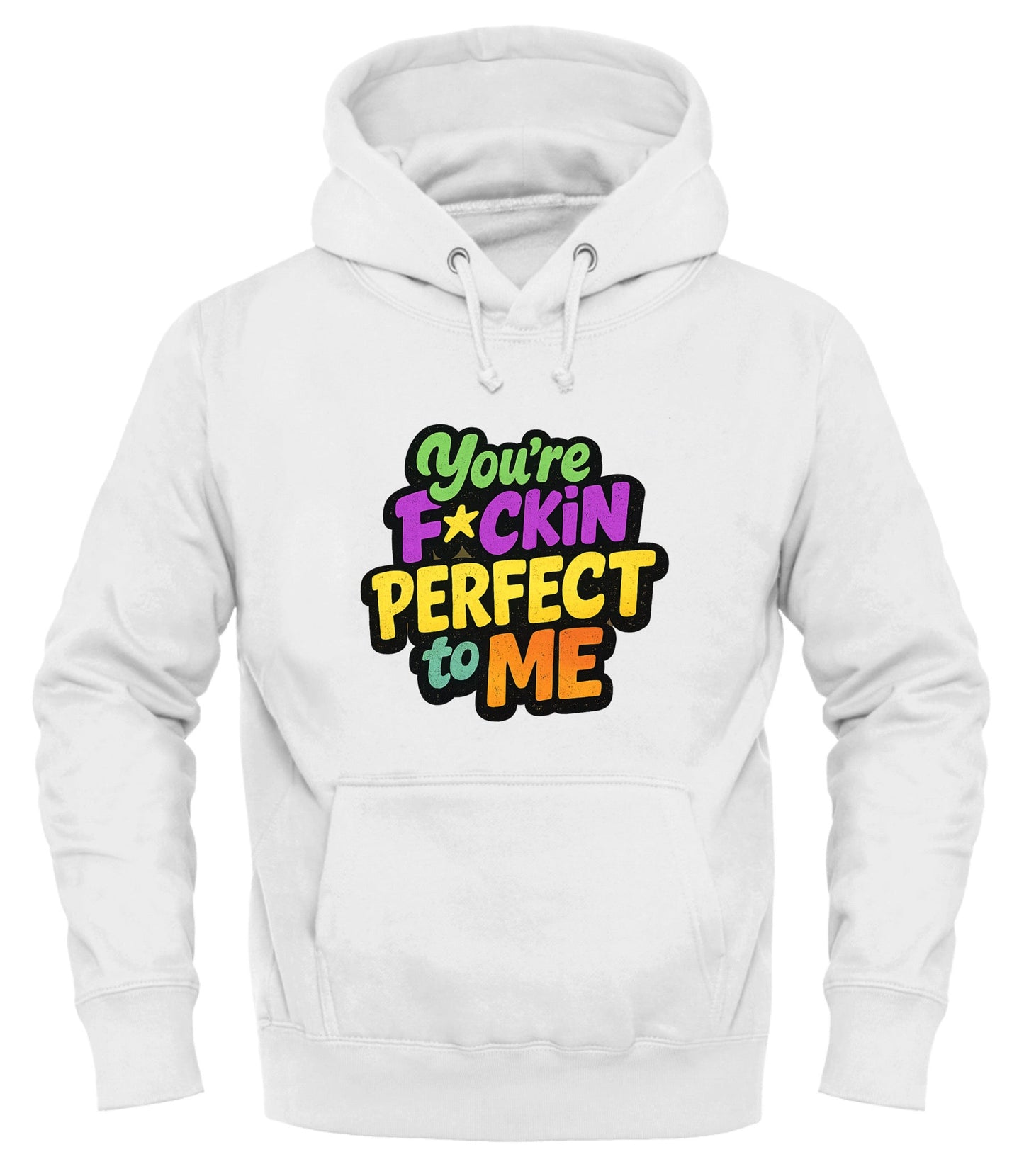You're Perfect to Me Hoodie - Express Your Love in Style - Good Trouble Fashion
